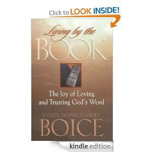 Living by the Book: The Joy of Loving and Trusting Gods Word: James 