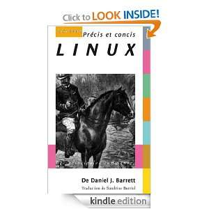 Linux   Précis et concis (French Edition) Daniel J. Barrett  
