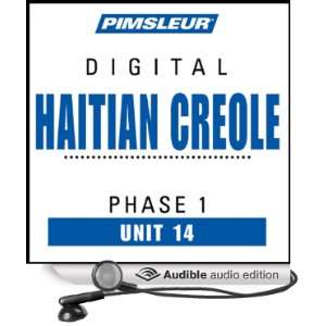 Creole Phase 1, Unit 14 Learn to Speak and Understand Haitian Creole 