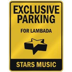  EXCLUSIVE PARKING  FOR LAMBADA STARS  PARKING SIGN MUSIC 