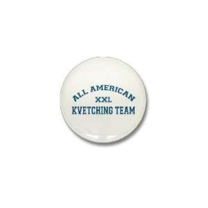  AA Kvetching Team Funny Mini Button by  Patio 