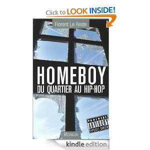 Homeboy  Du quartier au hip hop (French Edition) Florent Le Reste 