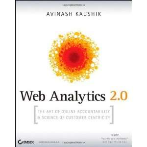  Web Analytics 2.0 The Art of Online Accountability and 