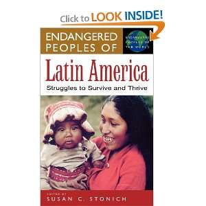  Endangered Peoples of Latin America: Struggles to Survive 
