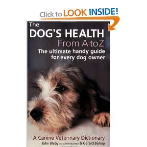  The dogs health from A to Z A canine veterinary dictionary 