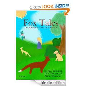 Fox Tales (The Adventures of the Little Red Fox): J.L. Toscano, Anna 