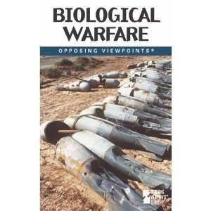Biological Warfare (Opposing Viewpoints Series)