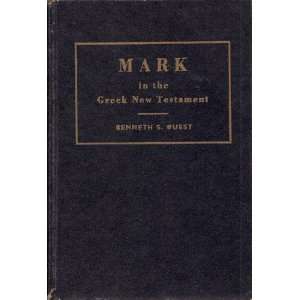 Mark in the Greek New Testament for the English Reader Volume X in the 