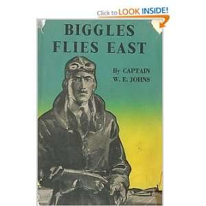  Biggles Flies East W. E. Johns Books