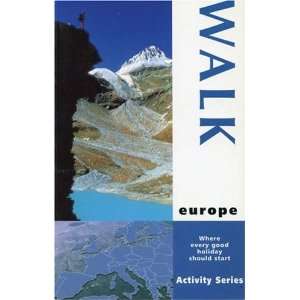 Walk Europe Where Every Good Holiday Should Start (Activity 