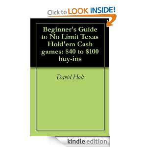   Cash games $40 to $100 buy ins David Holt  Kindle Store