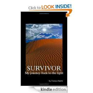 Survivor  My Journey Back to the Light Carolyn Smith  