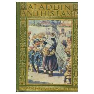 com Aladdin and His Lamp (Stories for the Children) From the Arabian 