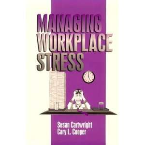 Managing Workplace Stress (Advanced Topics in Organizational Behavior 