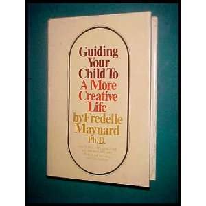  Guiding Your Child to a More Creative Life (9780385086196 