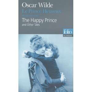   Heureux / The Happy Prince (A Dual Language Book) Oscar Wilde Books