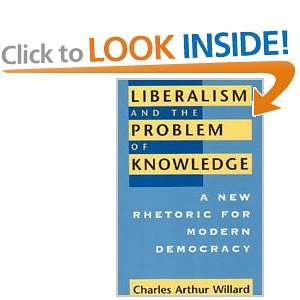  Liberalism and the Problem of Knowledge A New Rhetoric for Modern 