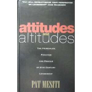   Altitudes   The Dynamics of 21st Century Leadership: Pat Mesiti: Books