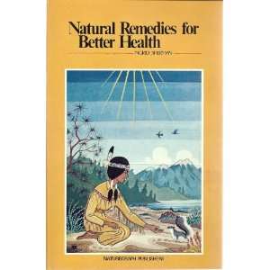  Natural Remedies for Better Health (9780911010770) I 