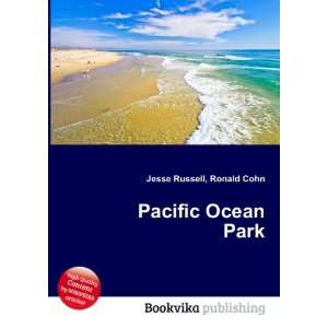  Pacific Ocean Park Ronald Cohn Jesse Russell Books