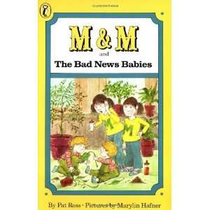  M & M and the Bad News Babies [Paperback] Pat Ross Books