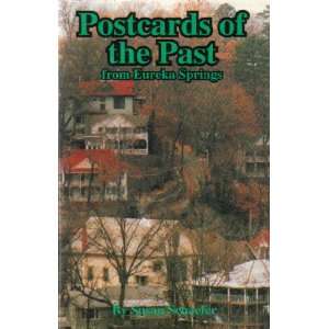  Postcards of the past from Eureka Springs Susan Schaefer Books
