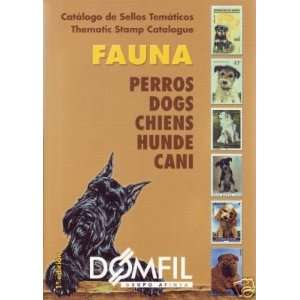  DOMFIL Dogs Thematic Stamp Catalogue (Fauna Stamp Catalogs 