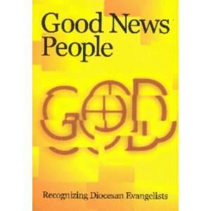  Good News People Recognizing Diocesan Evangelists 