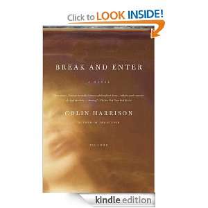 Break and Enter A Novel Colin Harrison  Kindle Store