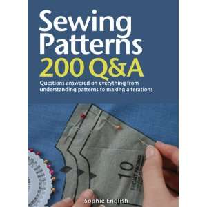  Sewing Patterns: 200 Q&A: Questions Answered on Everything 