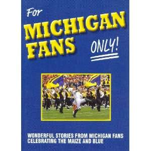   Michigan Fans Celebrating the Maize and Blue (9780984627813) Rich