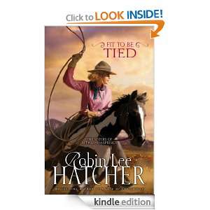 Fit to Be Tied (Sisters of Bethlehem Springs, The) Robin Lee Hatcher 
