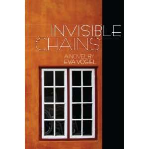  Invisible Chains (9781880582572) Eva Vogiel, Eva Vogiel 