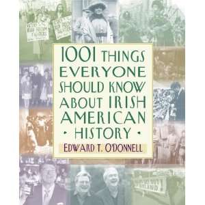  1001 Things Everyone Should Know About Irish American 
