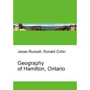 Geography of Hamilton, Ontario Ronald Cohn Jesse Russell  