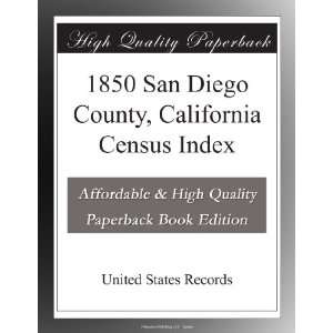 1850 San Diego County, California Census Index: United States Records 