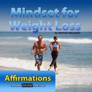  Mindset for Weight Loss: Affirmations CD: Michael Mountain 