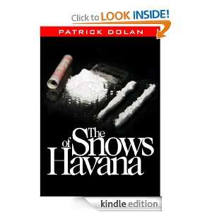 The Snows of Havana Patrick Dolan, Ben Dolan  Kindle 
