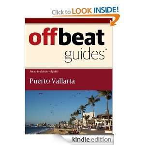 Puerto Vallarta Travel Guide Offbeat Guides  Kindle Store