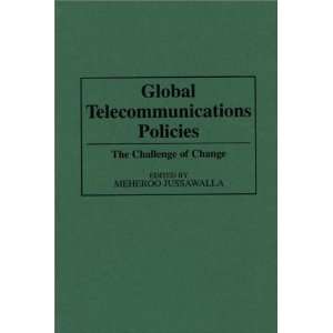  Global Telecommunications Policies The Challenge of 