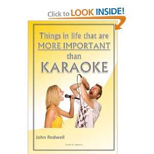  Things In Life That Are More Important Than Karaoke 