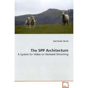  The SPP Architecture A System for Video on Demand 