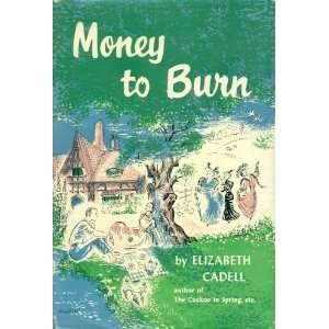 Money to Burn Elizabeth Cadell  Books