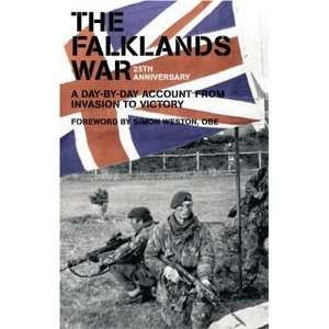  The Falklands War: A Day by day Account from Invasion to 