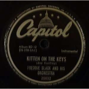  Kitten On the Keys / Bashful Baby Blues Freddie Slack 