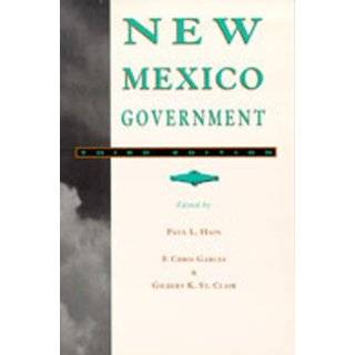 New Mexico Government by Paul L. Hain, F. Chris Garcia and Gilbert K 