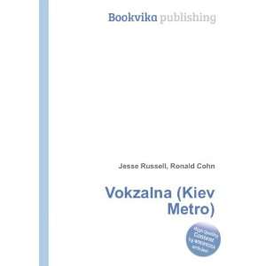  Vokzalna (Kiev Metro) Ronald Cohn Jesse Russell Books