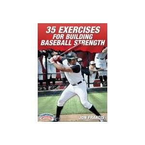 Jon Francis 35+ Exercises For building Stronger Baseball 