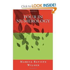  Four In Numerology (9781466285484) Marcia Batiste Wilson 