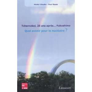   Quel avenir pour le nucléaire ? (9782743013646) Michel Chouha Books